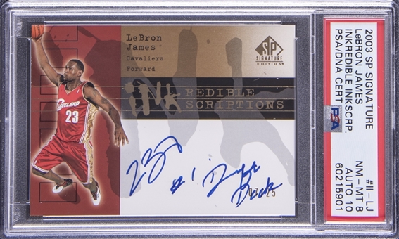 2003-04 SP Signature Edition "Inkredible Inkscriptions" #II-LJ LeBron James Signed and Inscribed Rookie Card (#07/25) – PSA NM-MT 8, PSA/DNA 10